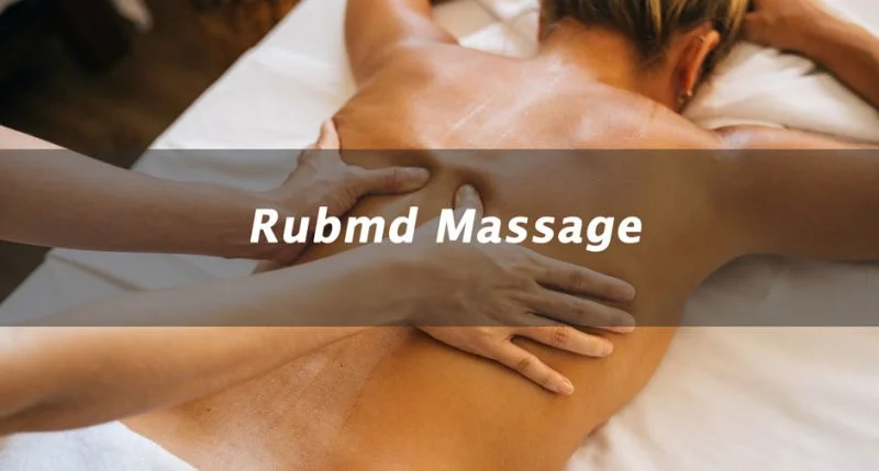 Rubmd Massage: A Comprehensive Guide for Booking