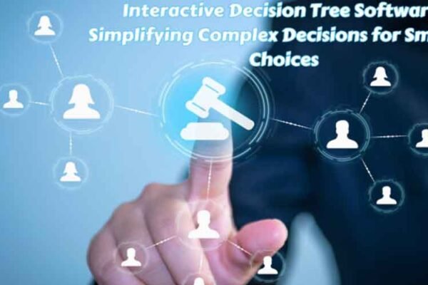 Interactive Decision Tree Software: Simplifying Complex Decisions for Smarter Choices